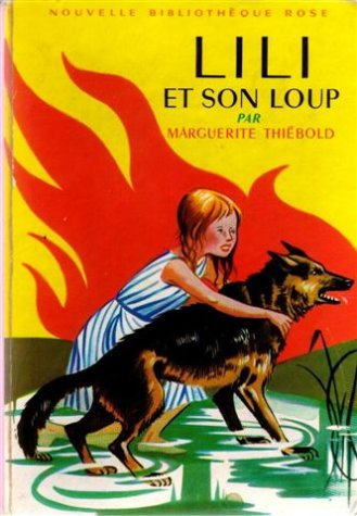 lili et son loup : collection : bibliothèque rose cartonnée & illustrée