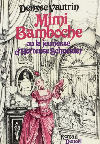 mimi bamboche (ou la vie d'hortense schn)