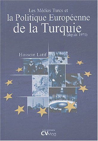 Les médias turcs et la politique européenne de la Turquie depuis 1971