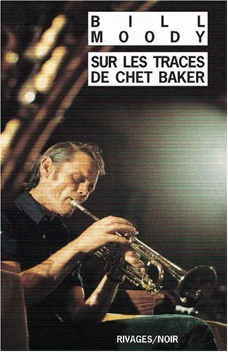 Sur les traces de Chet Baker : une enquête d'Evan Horne