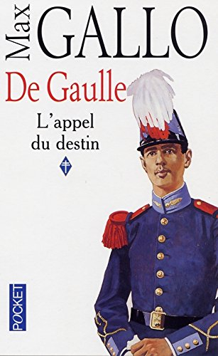 De Gaulle. Vol. 1. L'appel du destin