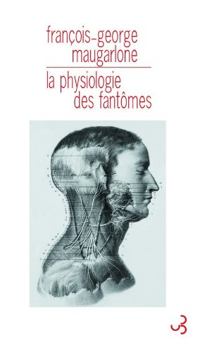 La physiologie des fantômes