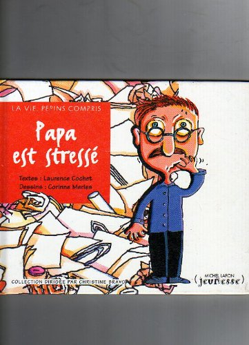 Papa est stressé
