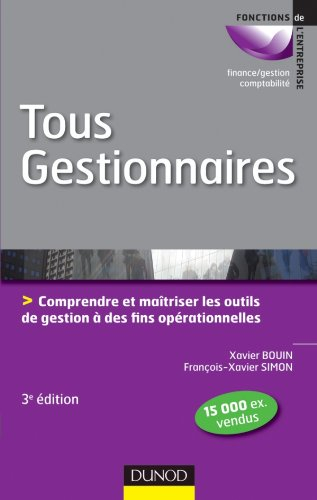 Tous gestionnaires : comprendre et maîtriser les outils de gestion à des fins opérationnelles : bila