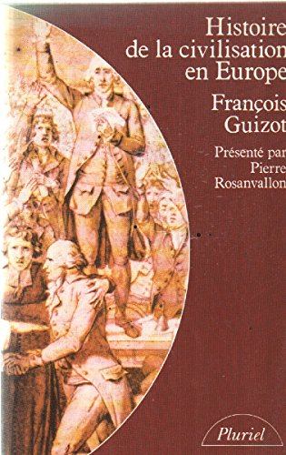Histoire de la civilisation en Europe depuis la chute de l'Empire romain jusqu'à la Révolution franç