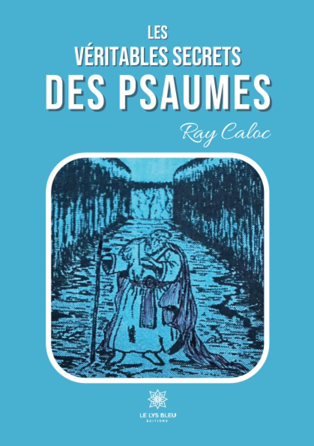 Les véritables secrets des psaumes