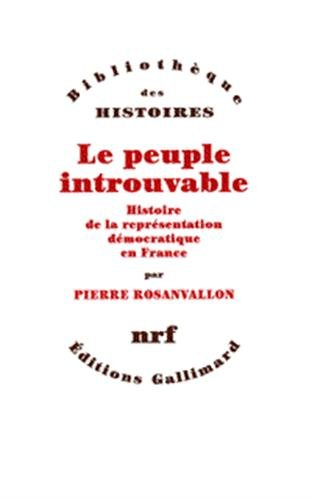 Le peuple introuvable : histoire de la représentation démocratique en France