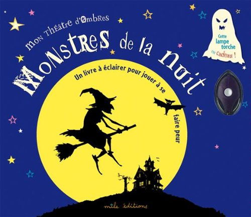 Mon théâtre d'ombres. Vol. 2007. Monstres de la nuit