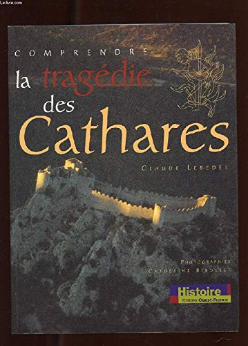 comprendre la tragedie des cathares