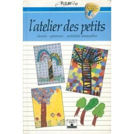 L'Atelier des petits. Vol. 2. Activités manuelles