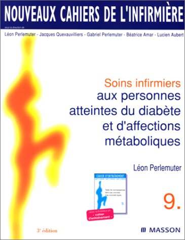 nouveaux cahiers de l'infirmière, tome 9 : soins infirmiers aux personnes atteintes de diabète et d'