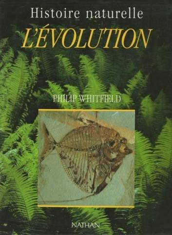 L'Evolution : histoire naturelle