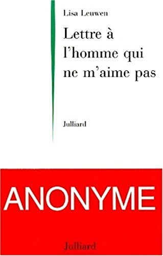 Lettre à l'homme qui ne m'aime pas