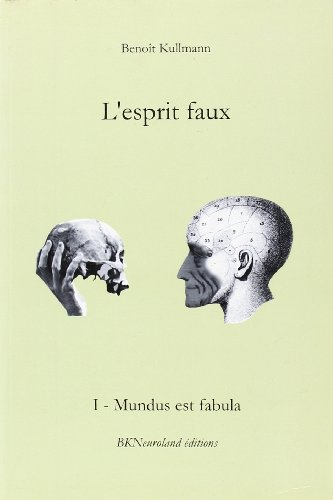 l'esprit faux i : mundus est fabula