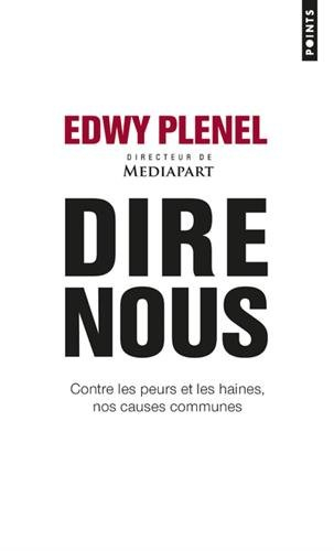 Dire nous : contre les peurs et les haines, nos causes communes
