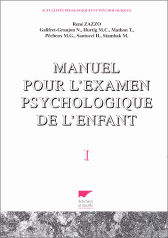 manuel pour l'examen psychologique de l'enfant, tome 1