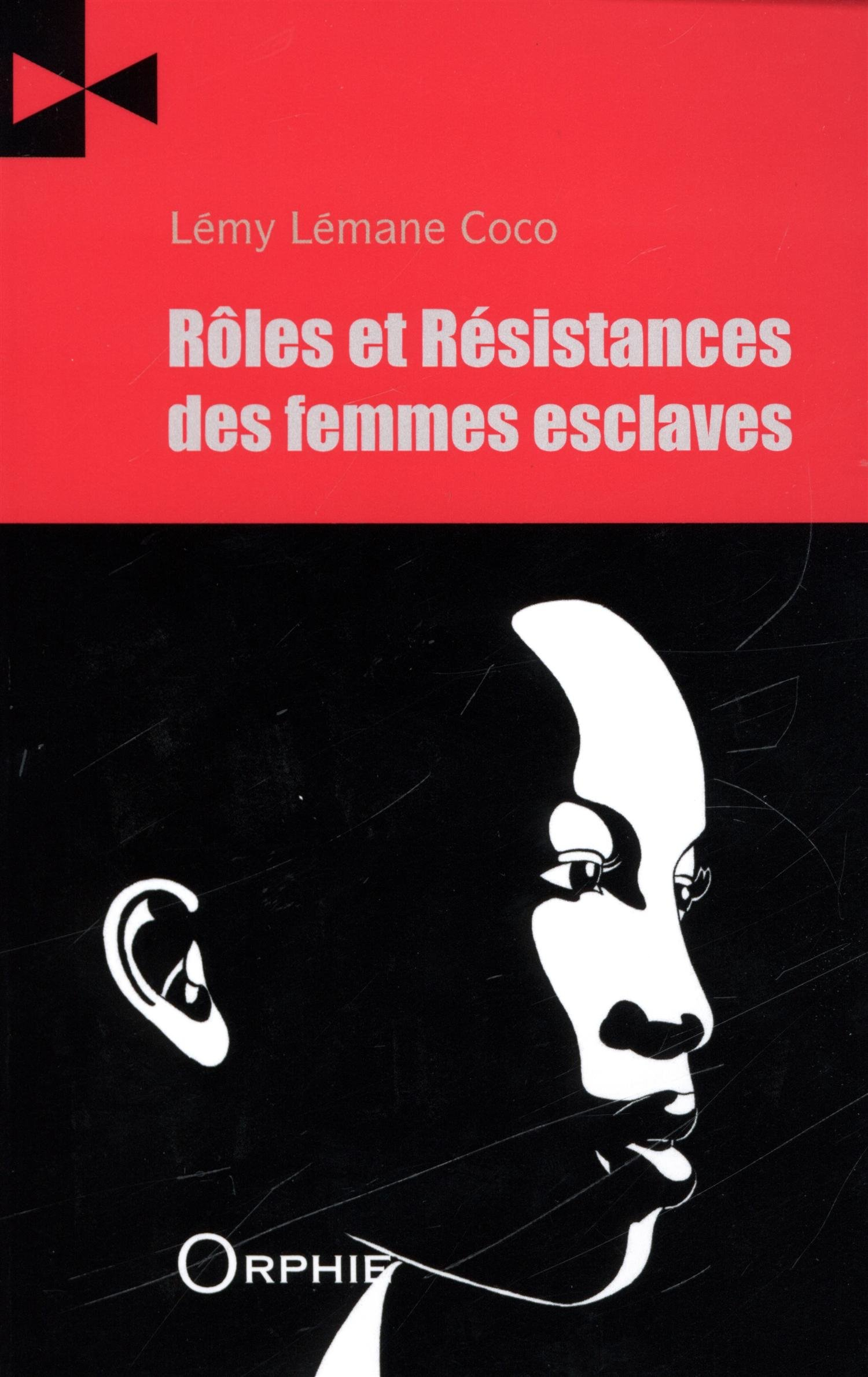 Rôles et résistances des femmes esclaves