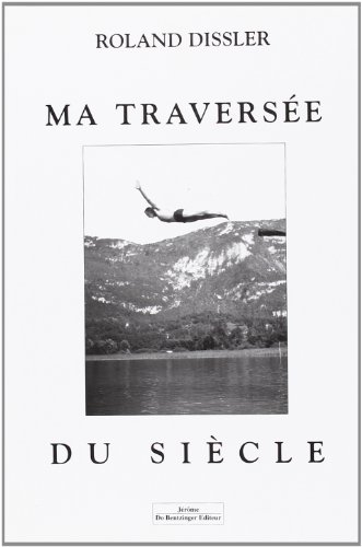 Ma traversée du siècle