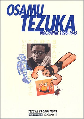 Osamu Tezuka, biographie. Vol. 1. 1928-1945