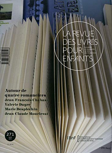 Revue des livres pour enfants (La), n° 271. Autour de quatre romanciers : Jean-François Chabas, Valé