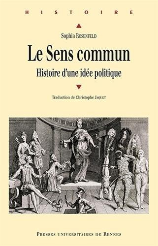 Le sens commun : histoire d'une idée politique