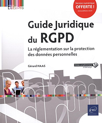 Guide juridique du RGPD : la réglementation sur la protection des données personnelles