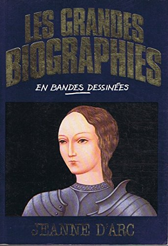 jeanne d'arc (les grandes biographies en bandes dessinées)