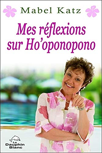 Mes réflexions sur Ho'oponopono