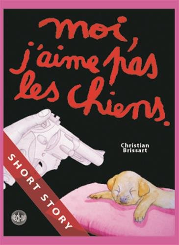 Moi, j'aime pas les chiens