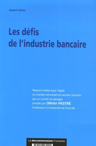 Les défis de l'industrie bancaire : les enjeux économiques et sociaux de l'industrie bancaire
