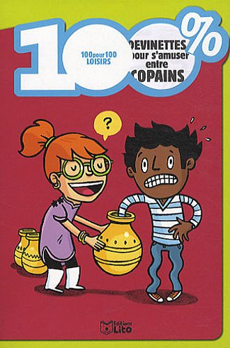 100 % devinettes pour s'amuser entre copains