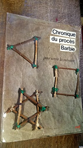 Chronique du procès Barbie : pour servir la mémoire