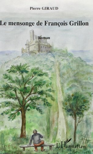 Le mensonge de François Grillon