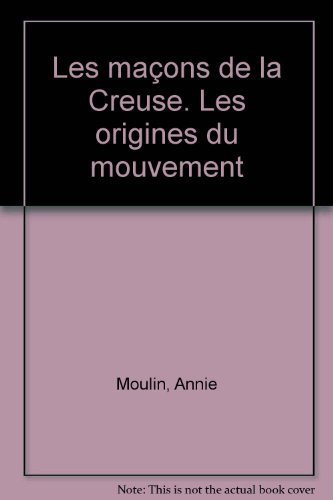 les macons de la creuse, les origines du mouvement