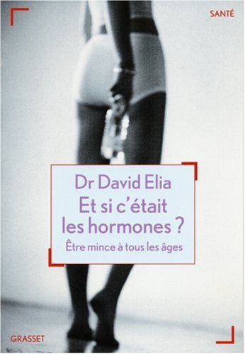 Et si c'était les hormones ? : être mince à tous les âges