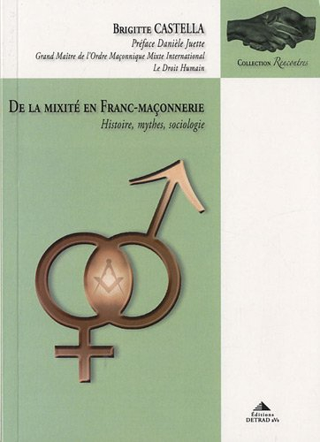 De la mixité en franc-maçonnerie : histoire, mythes, sociologie