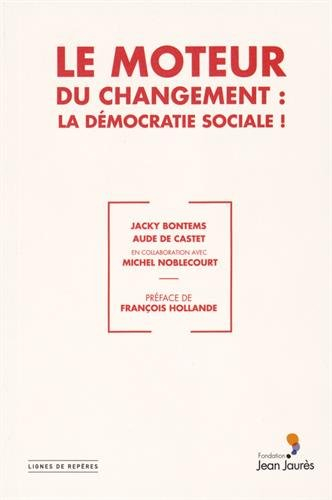 Le moteur du changement : la démocratie sociale !