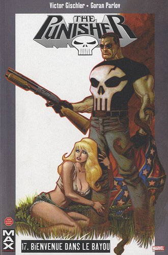 The Punisher. Vol. 17. Bienvenue dans le bayou