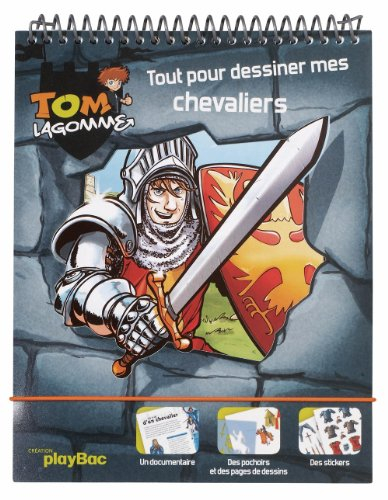 Tom Lagomme. Tout pour dessiner mes chevaliers