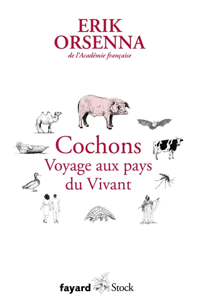 Petit précis de mondialisation. Vol. 6. Cochons : voyage aux pays du vivant