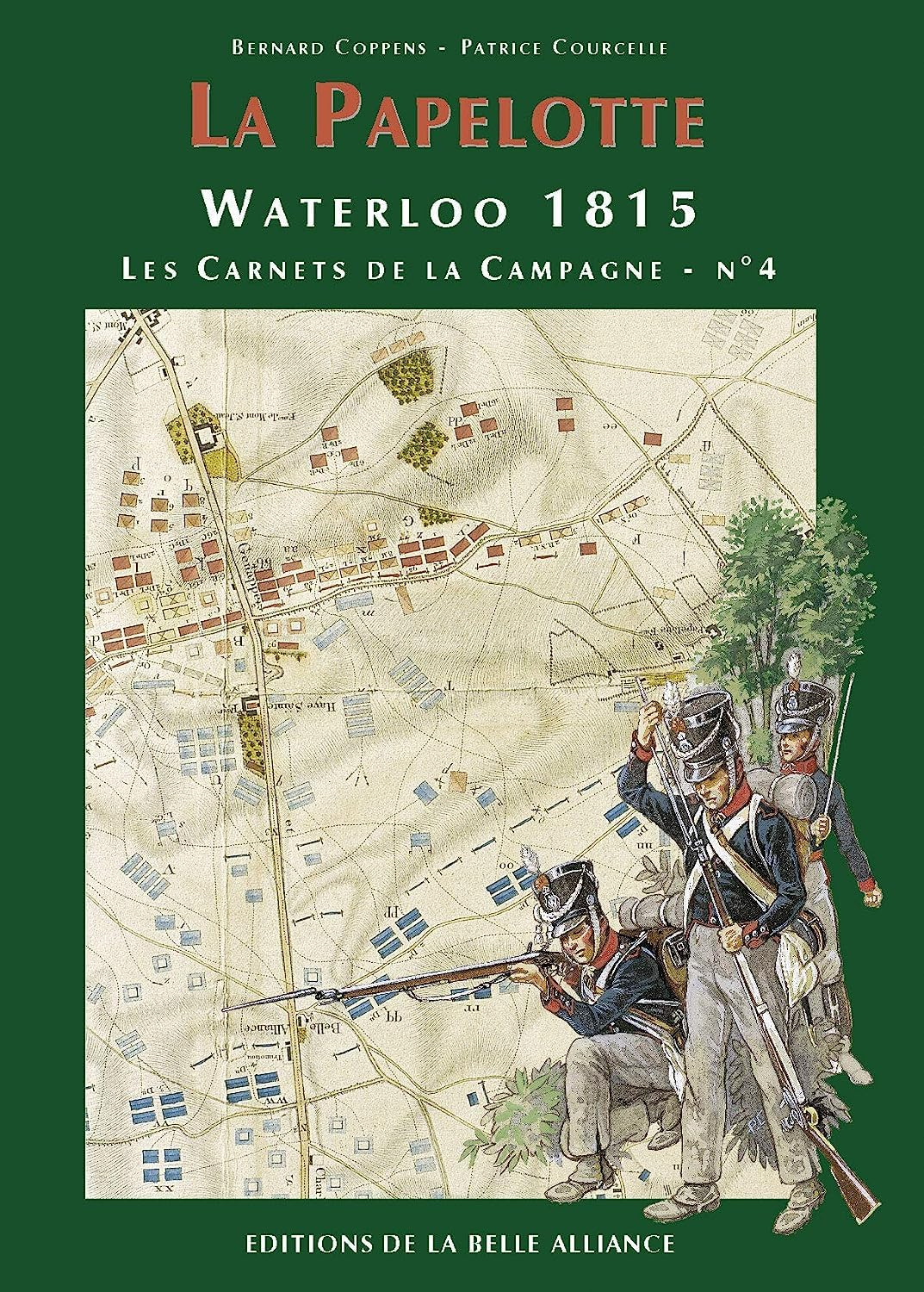 La papelotte, Waterloo 1815 les carnets de la campagne n°4