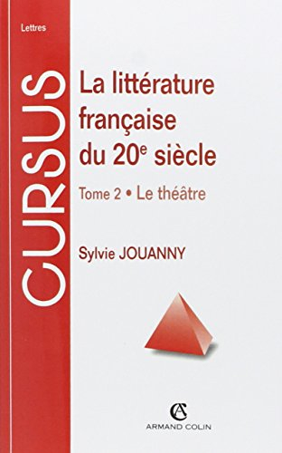 La littérature française du XXe siècle. Vol. 2. Le théâtre