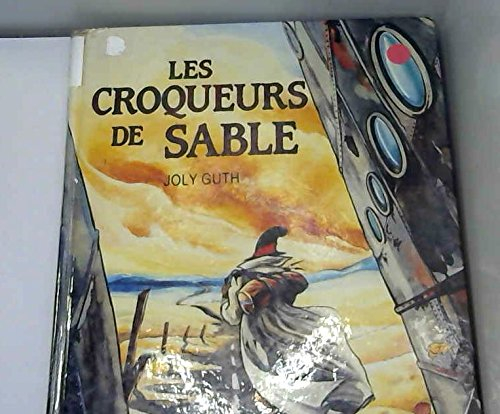 Les Croqueurs de sable. Vol. 1. La Lèpre rouge