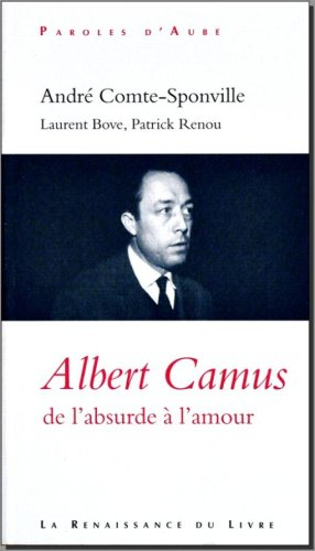 Camus : de l'absurde à l'amour : lettres inédites d'Albert Camus