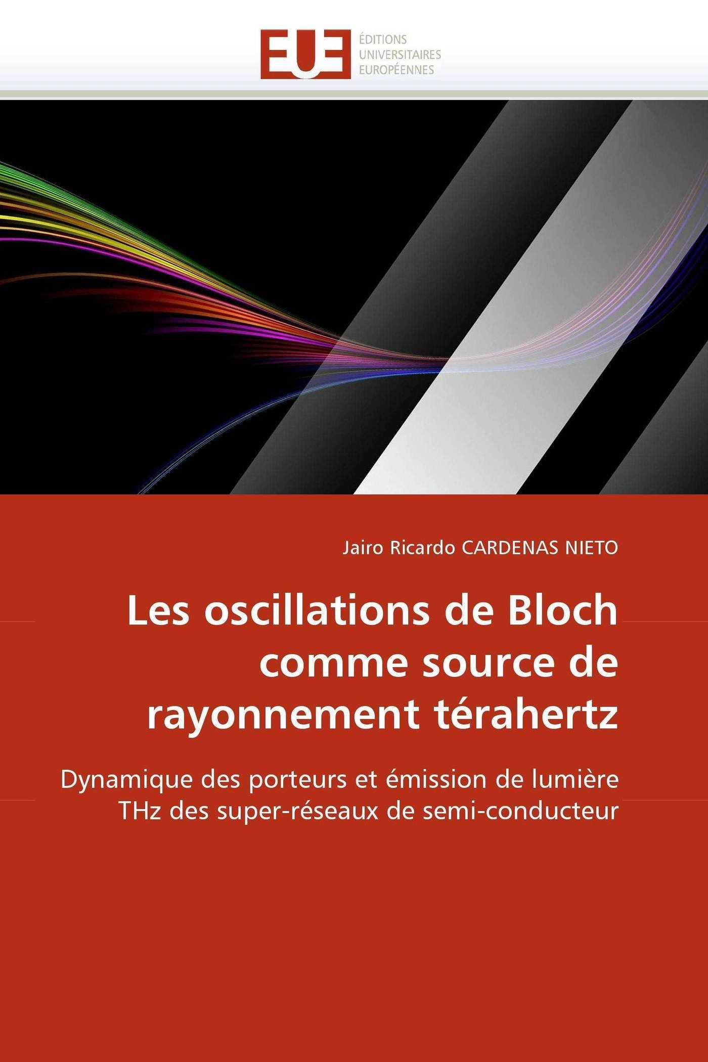 Les oscillations de Bloch comme source de rayonnement térahertz : Dynamique des porteurs et émission