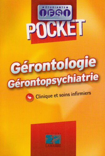 Gérontologie, gérontopsychiatrie : clinique et soins infirmiers