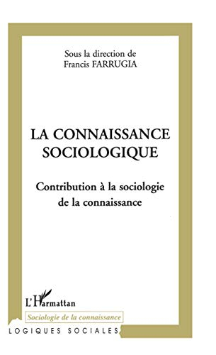 La connaissance sociologique : contribution à la sociologie de la connaissance