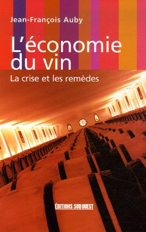 L'économie du vin : la crise et les remèdes