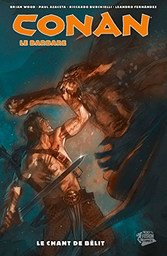 Conan le barbare. Vol. 4. Le chant de Bélit