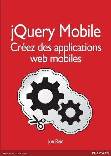jQuery Mobile : créez des applications Web mobiles
